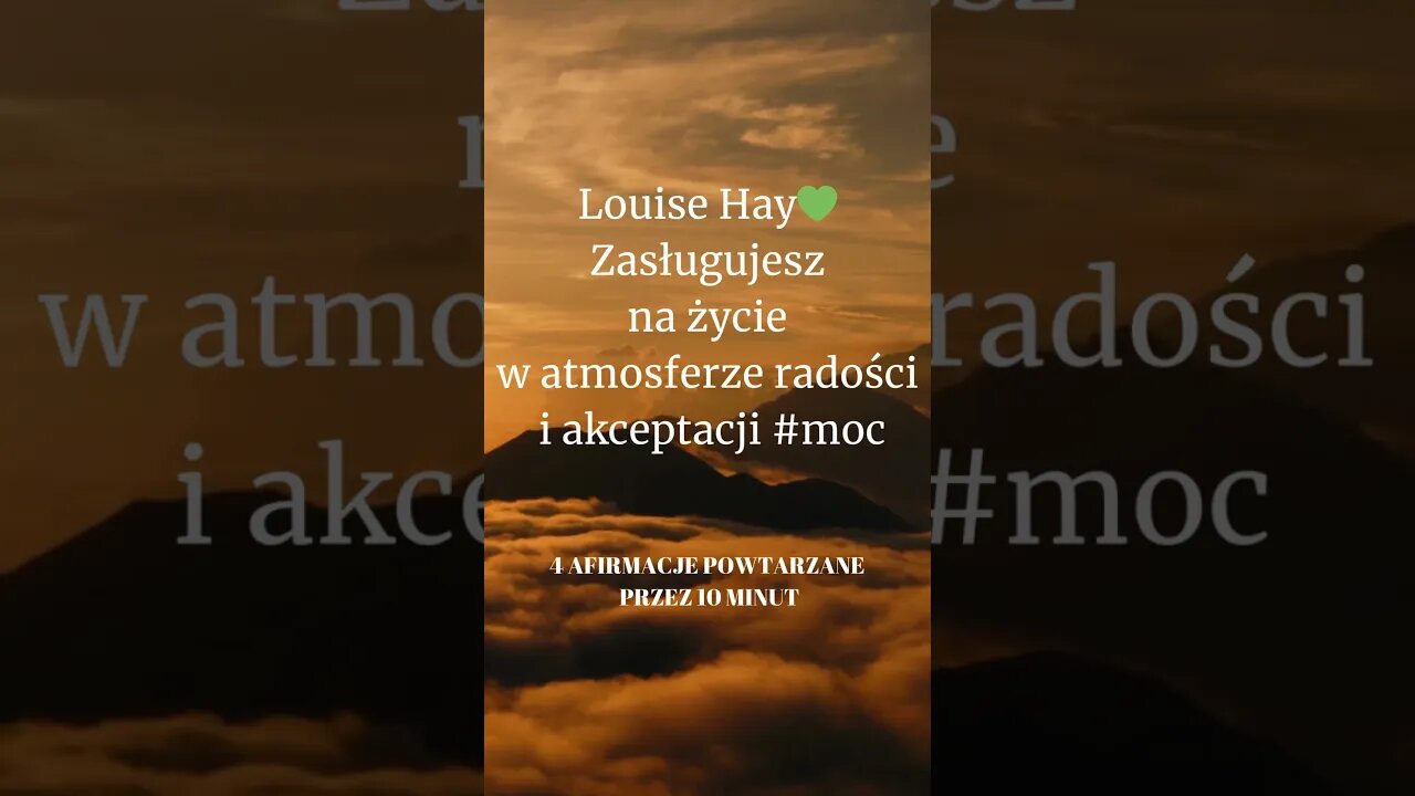 Louise Hay💚 Zasługujesz na życie w atmosferze radości i akceptacji #moc