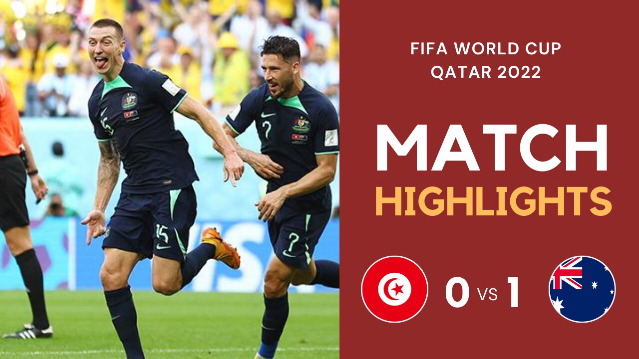 Match Highlights - Tunisia 0 vs 1 Australia - FIFA World Cup Qatar 2022 | Famous Football