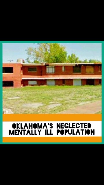 OKLAHOMA'S NEGLECTED MENTALLY ILL POPULATION