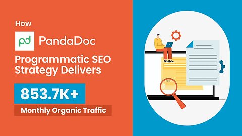 Pandadoc's Programmatic SEO: PandaDoc’s Strategy for 853K Monthly Visitors