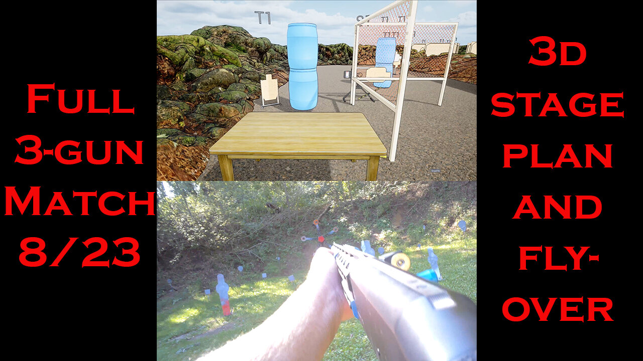Full 3-Gun Match w/ 3d Stage Walkthrough and Flyovers: 8/27/2023
