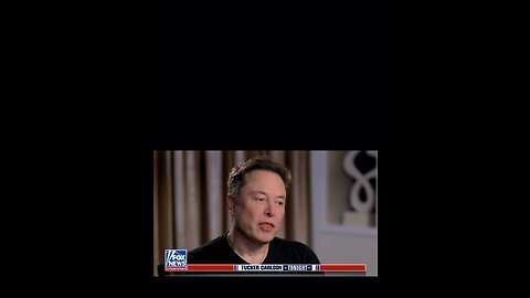 4/17/23 Elon Musk and Tucker Carlson AI