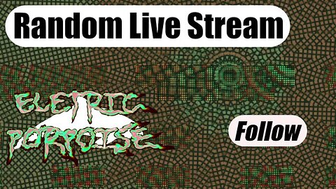 Random Live Stream #5