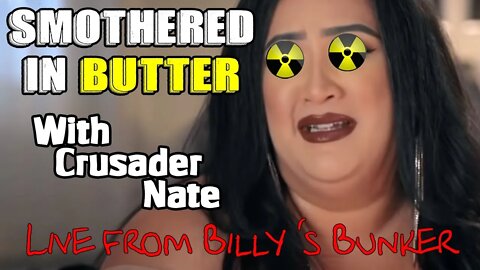 Smothered In Butter with Crusader Nate - Live From Billy's Bunker