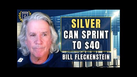 SILVER Could Sprint to $40 in Literally a Few Days : Bill Fleckenstein