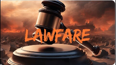 The Incredible Story of Lawfare Unleashed and the Conspiracy to Defraud the People!!