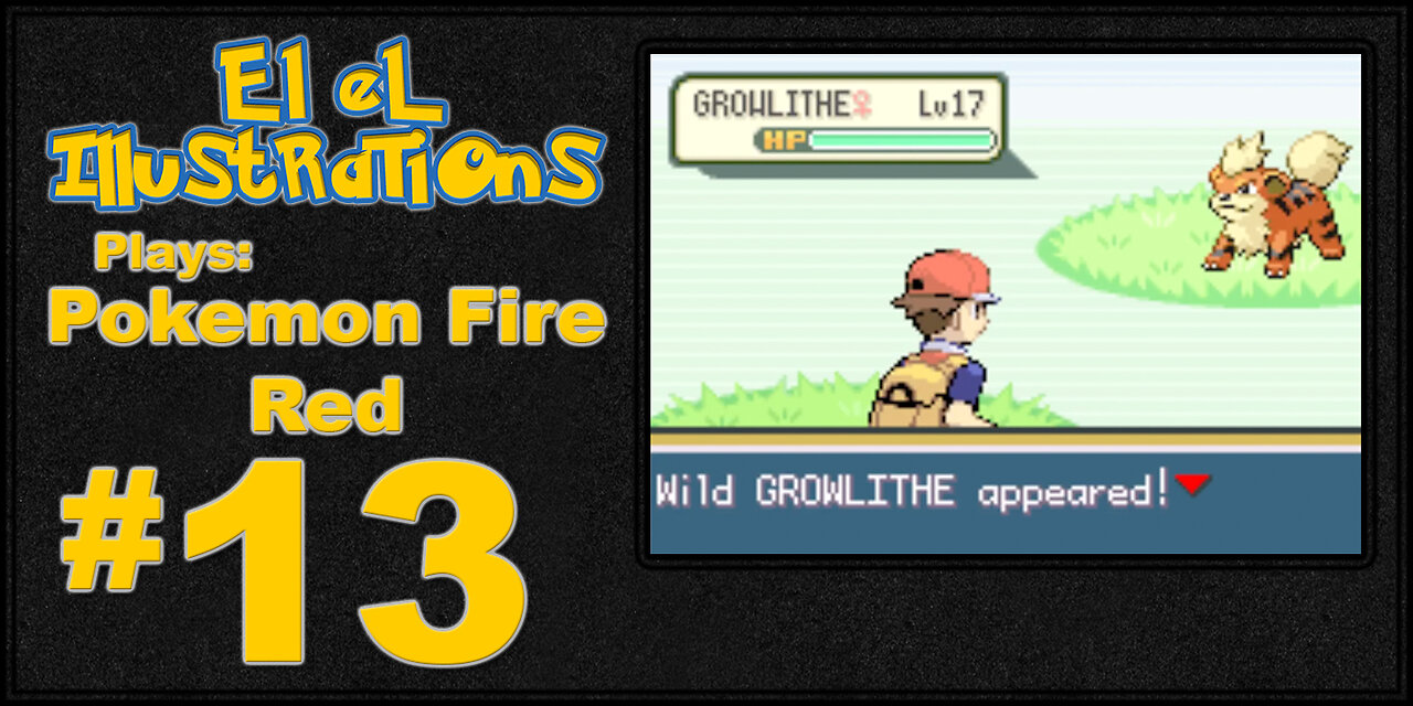 El El Plays Pokemon Fire Red Episode 13: Fire Noodle