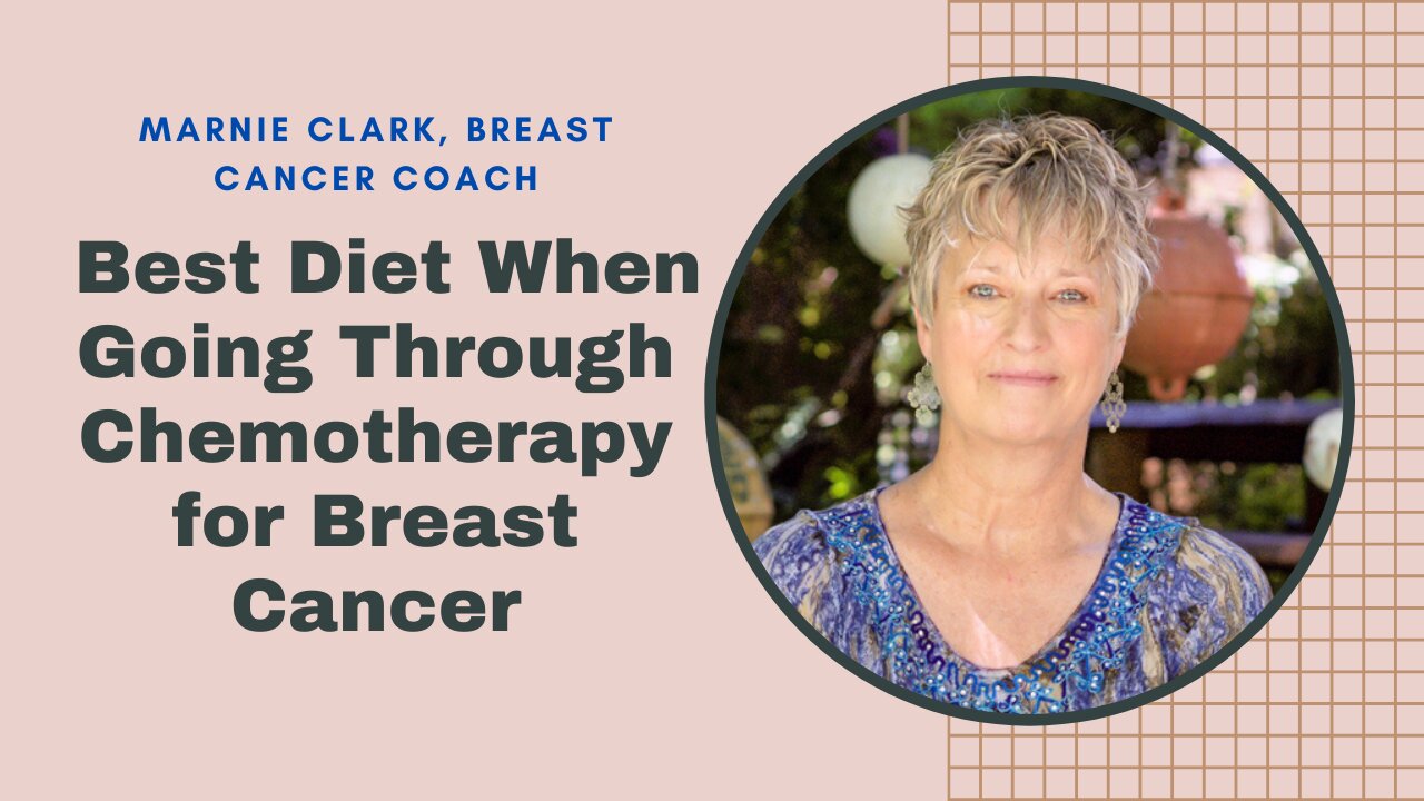 Best Diet When Going Through Chemotherapy for Breast Cancer