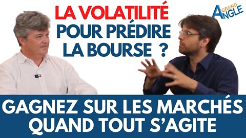 Gagnez en Bourse quand tout s’agite : prévoir les marchés financiers en période de volatilité