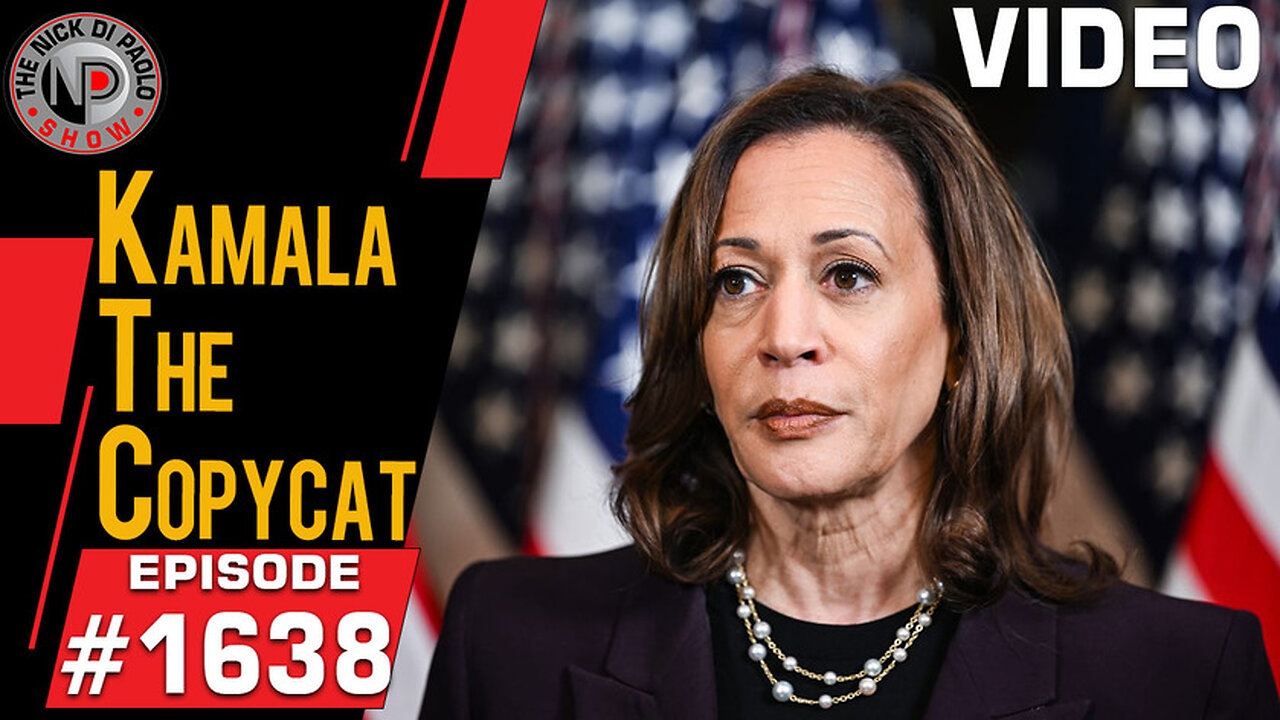 Kamala The Copycat | Nick Di Paolo Show #1638