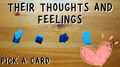 What are their THOUGHTS (and FEELINGS) for you? || PICK A CARD Love Tarot reading (Timeless)