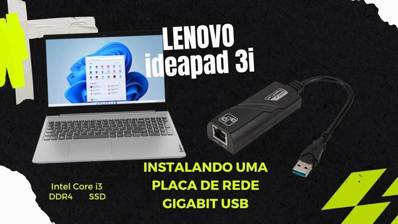 Lenovo Ideapad 3i Core i3: Unboxing e Instalação de Placa de Rede Gigabit USB 3.0