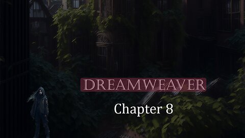 The team is ready to attack their powerful enemy, but is it enough? (Dreamweaver – 8/30) #tales