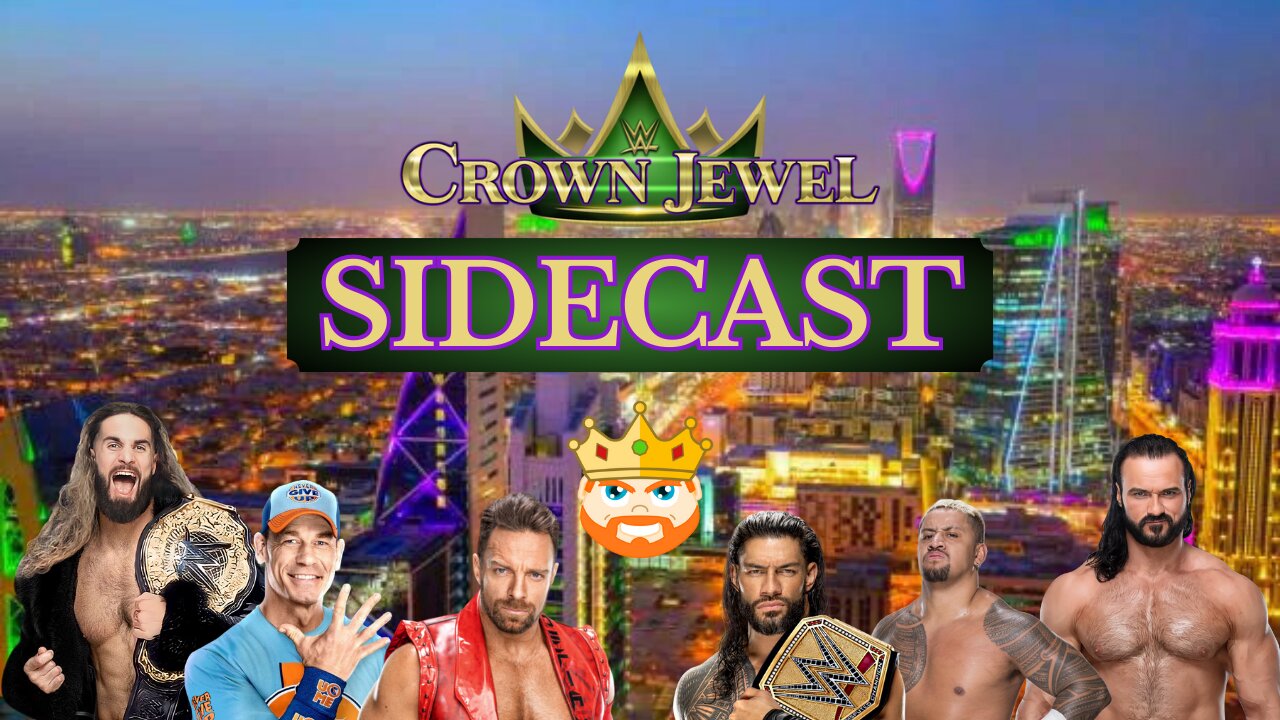 WWE CROWN JEWEL SIDECAST