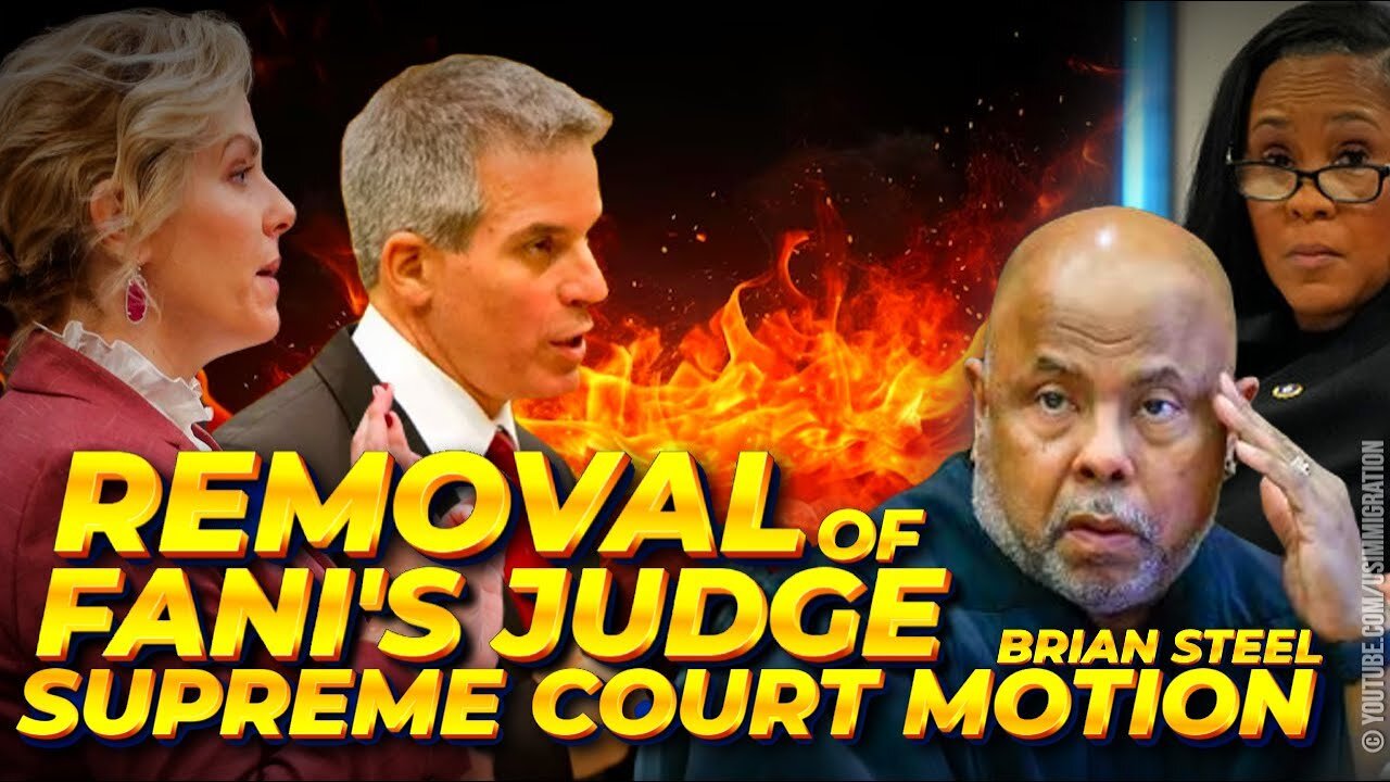 BREAKING🔥 REMOVAL of Fanis Fulton County JUDGE🚨Brian Steel Supreme Court Motion destroy Fani & Judge