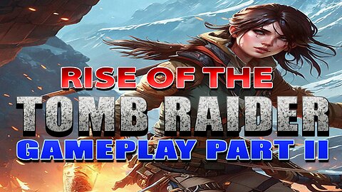 #riseofthetombraider I GAMEPLAY PART 2 #laracroft #tombraider #pacific414 #gaming