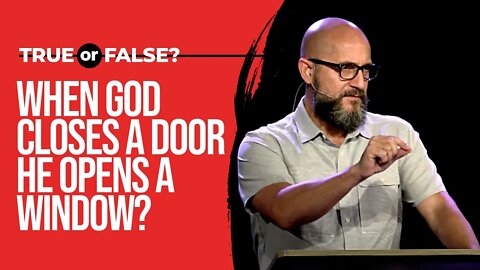 When God Closes A Door He Opens A Window?