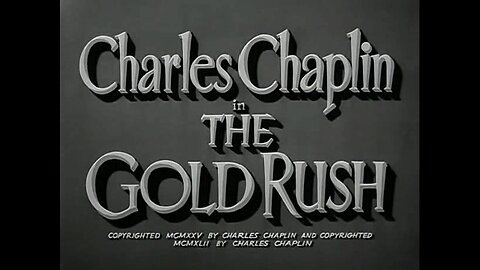 Charlie Chaplin - The Gold Rush (1925)