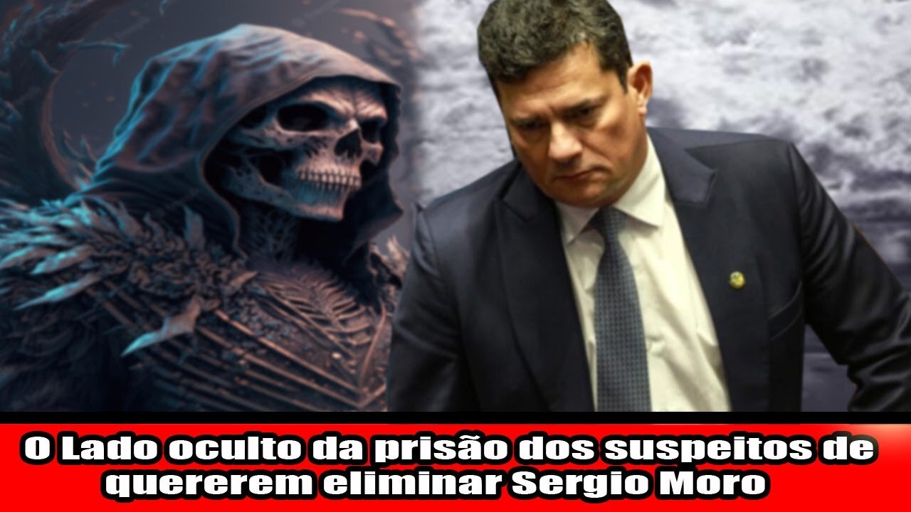 O Lado oculto da prisão dos suspeitos de quererem eliminar Sergio Moro