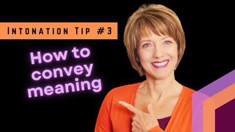 Intonation Tip #3: How to Convey Meaning