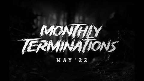 Monthly Terminations May '22