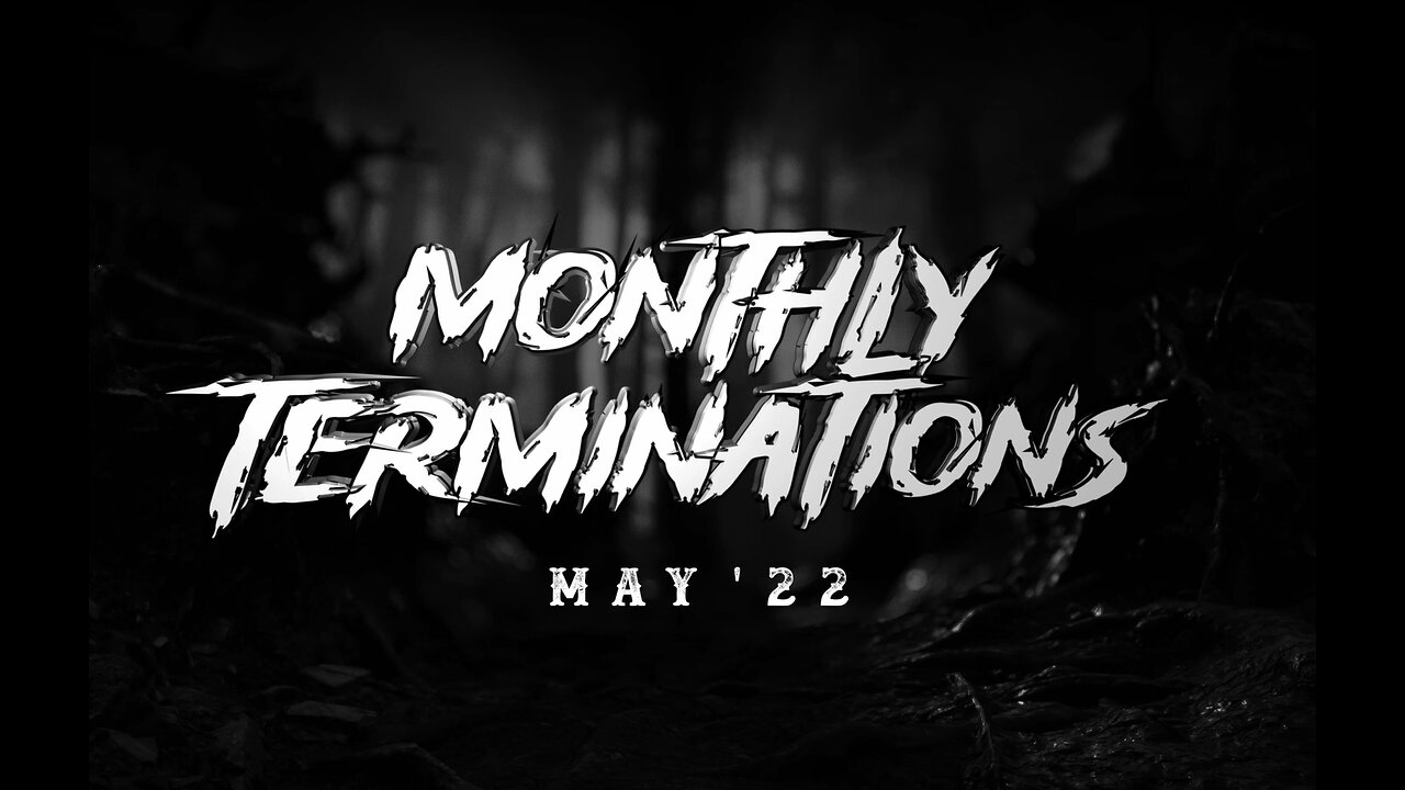 Monthly Terminations May '22