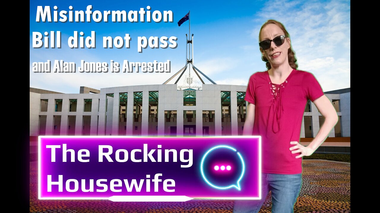 Australian update Misinformation Bill Failure, Jones arrested