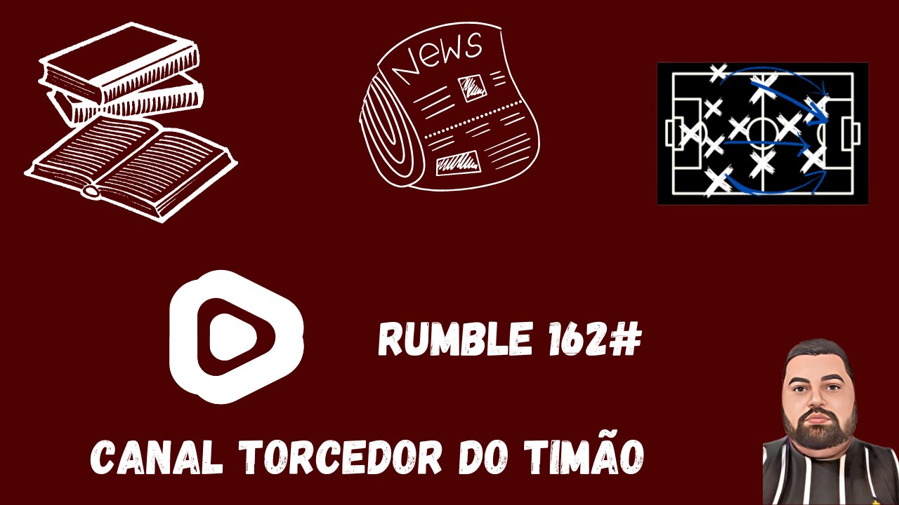 Boletim diário do torcedor do timão na Rumble 162#