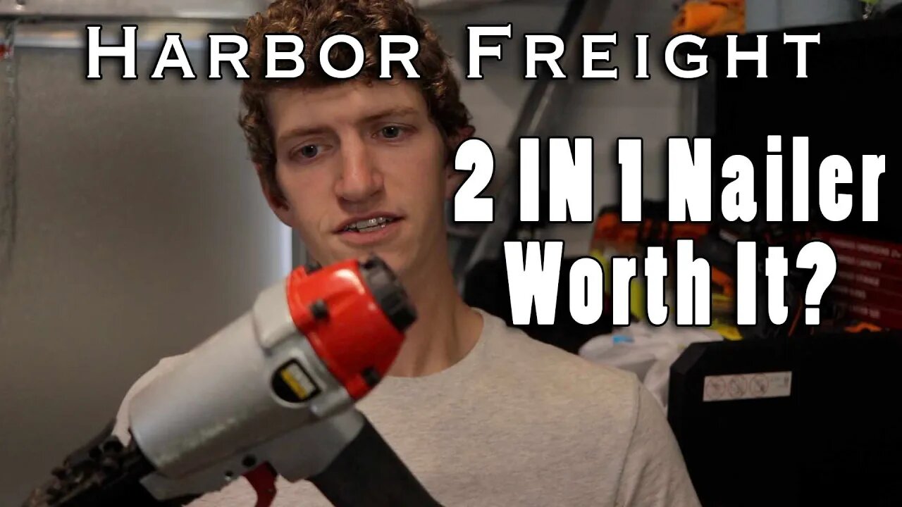 2 in 1 Harbor Freight Nailer/Stapler Thoughts and Impressions