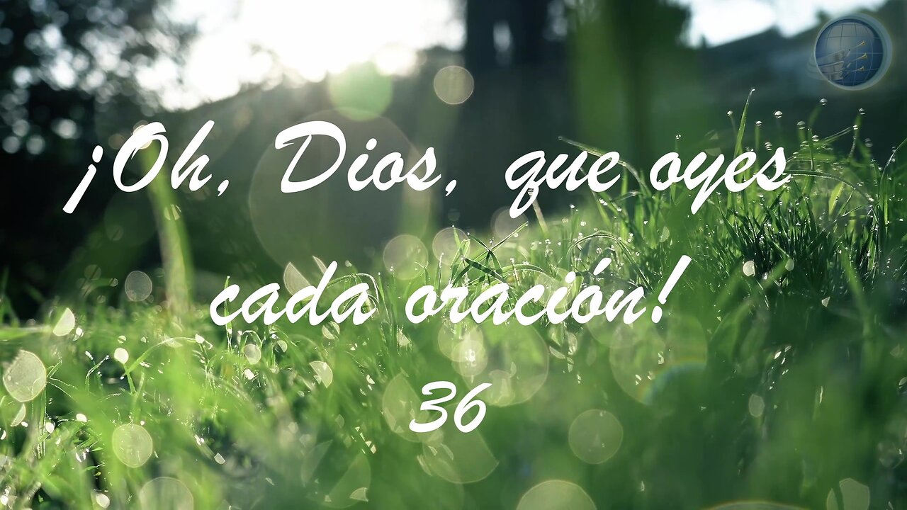 36. Oh Dios que oyes cada oracion - Red ADvenir Himnos