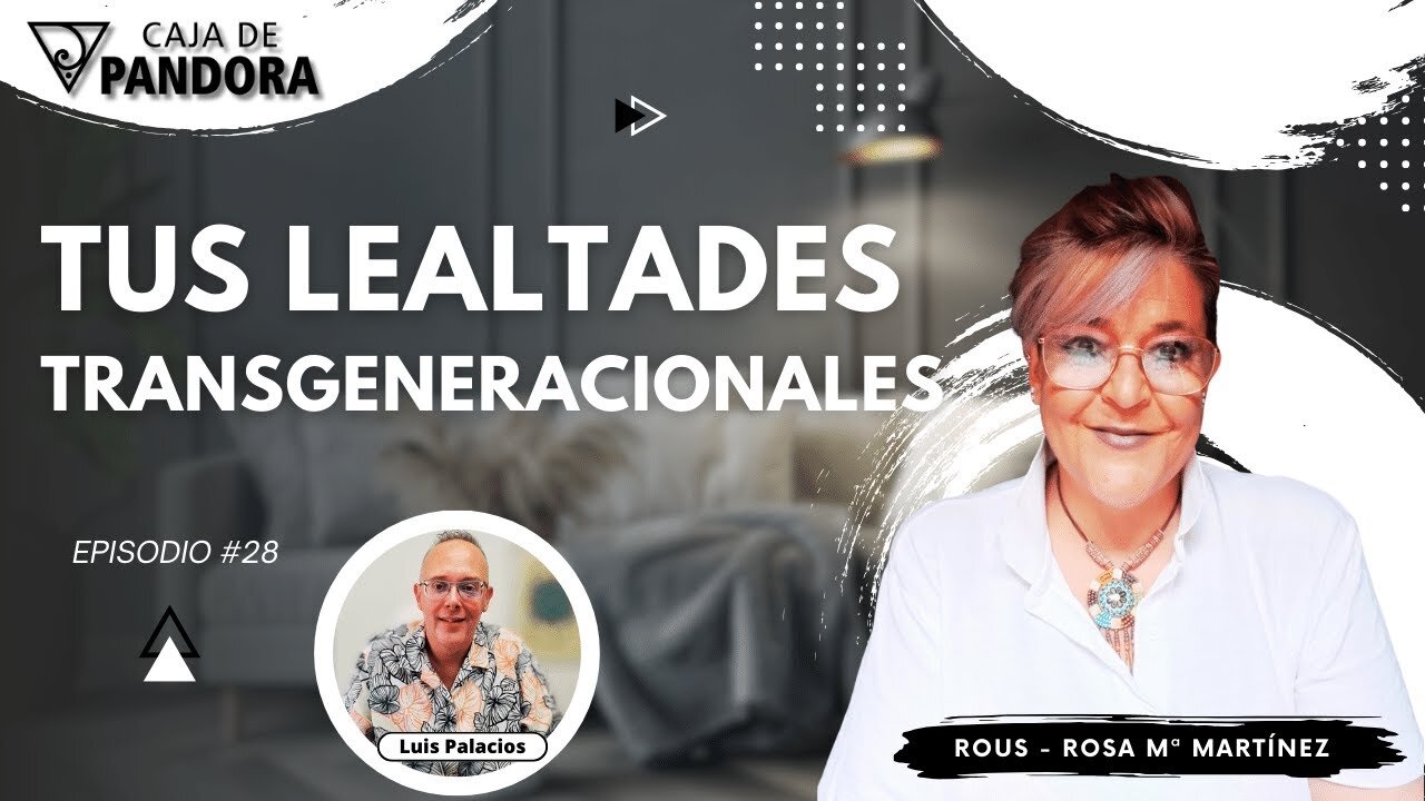 Tus Lealtades Transgeneracionales con Rous - Rosa Mª Martínez