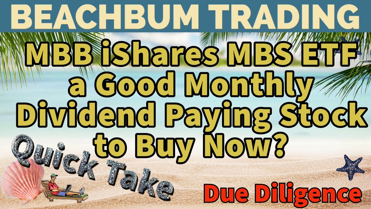 MBB | iShares MBS ETF | a Good Monthly Dividend Paying Stock to Buy Now?