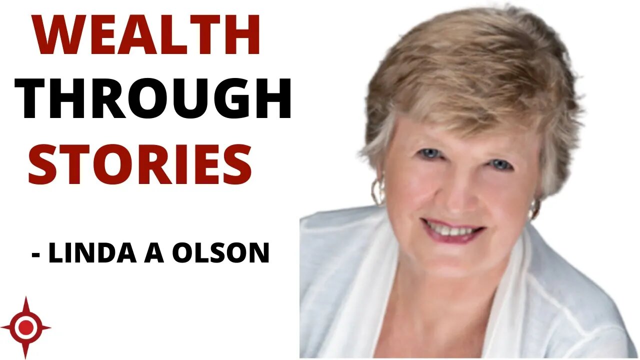 Wealth Through Stories: Linda A Olson