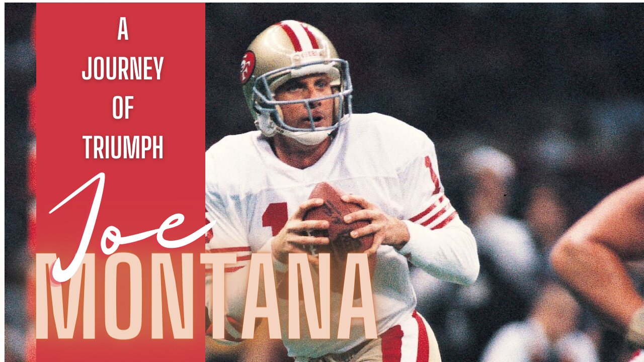 The Journey of Joe Montana