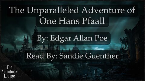 The Unparalleled Adventure of One Hans Pfaall Part 1, The Works of Edgar Allan Poe, Raven Edition