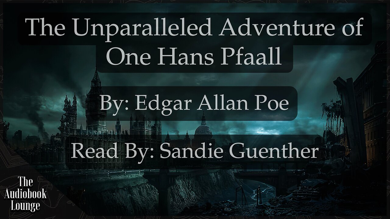 The Unparalleled Adventure of One Hans Pfaall Part 1, The Works of Edgar Allan Poe, Raven Edition