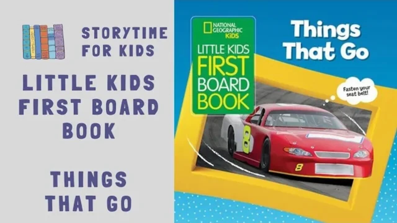 @Storytime for Kids | National Geographic Kids | Little Kids First Board Book | Things That Go