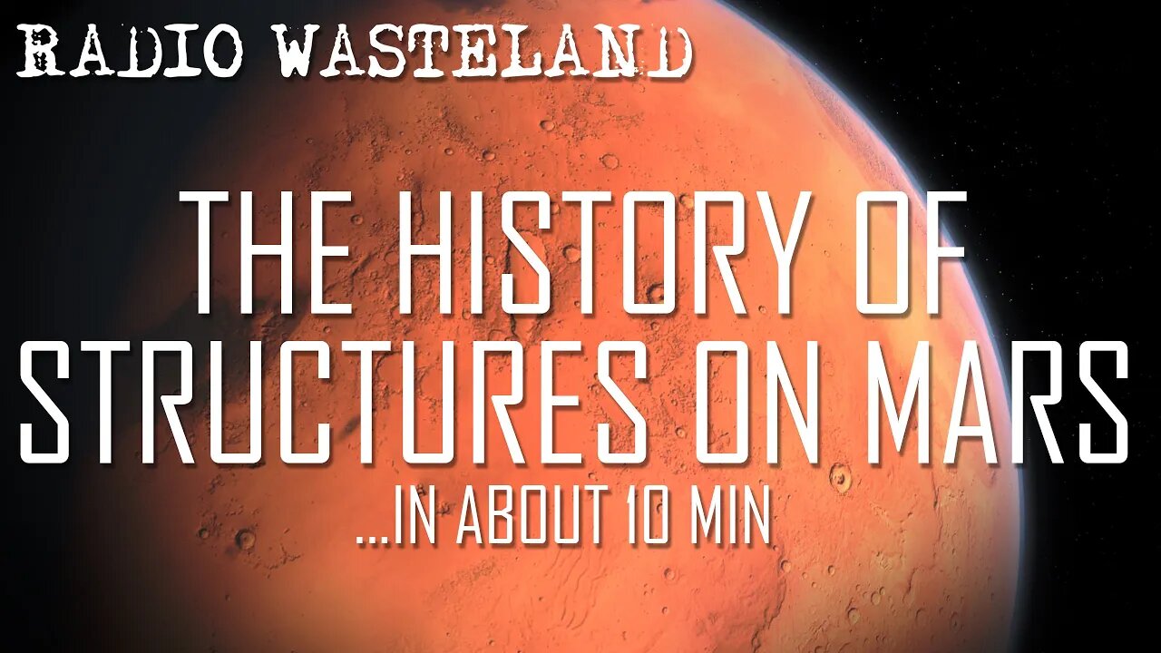 Structures on Mars, The History of... in about 10 minutes.