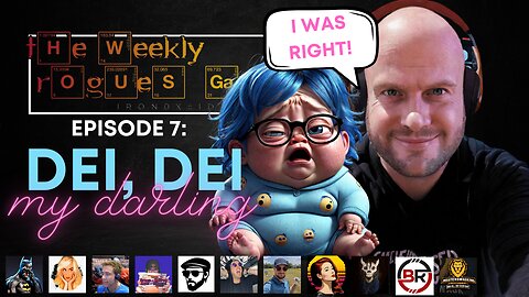 The Weekly Rogues' Gallery EP 07: DEI, DEI MY DARLING. #sweetbabyinc #dei #GamerGate2