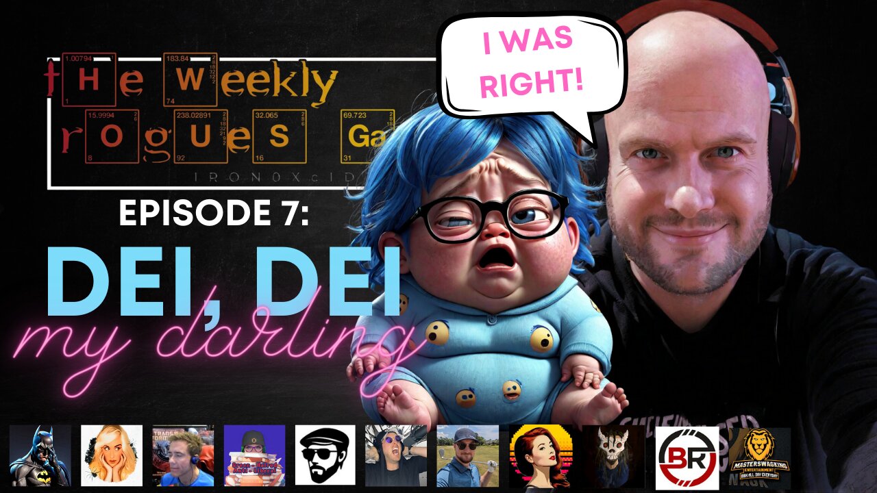 The Weekly Rogues' Gallery EP 07: DEI, DEI MY DARLING. #sweetbabyinc #dei #GamerGate2