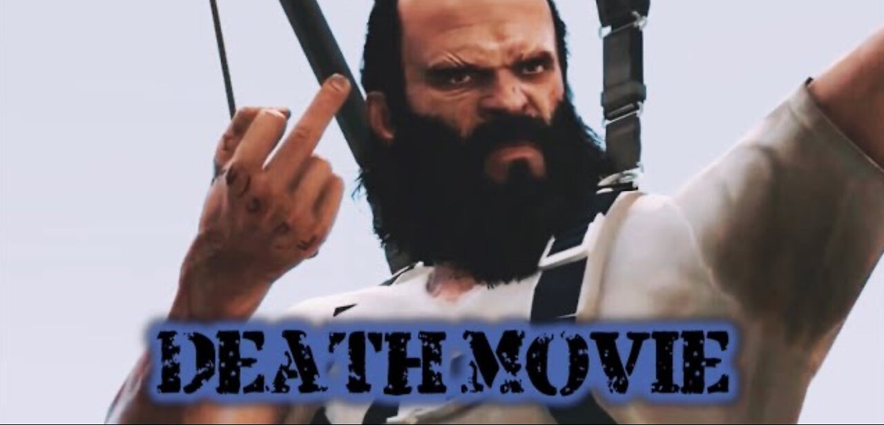 Gta V - Death Movie (2016)