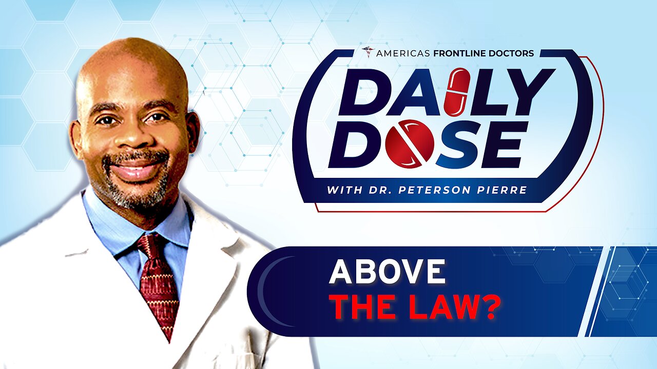 Daily Dose: ‘Above the Law?' with Dr. Peterson Pierre