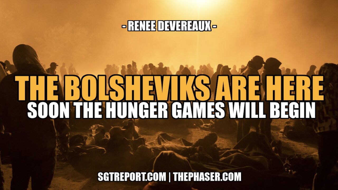 THE BOLSHEVIKS ARE HERE: SOON THE HUNGER GAMES WILL BEGIN