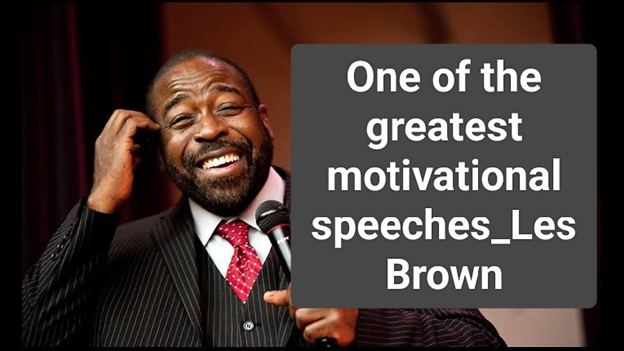 One Of The Greatest Motivational Speeches- LES BROWN _ Incredible You