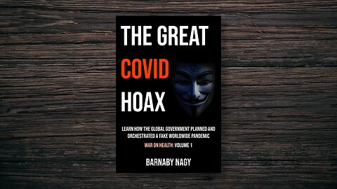 I Wrote A Book: THE GREAT COVID HOAX