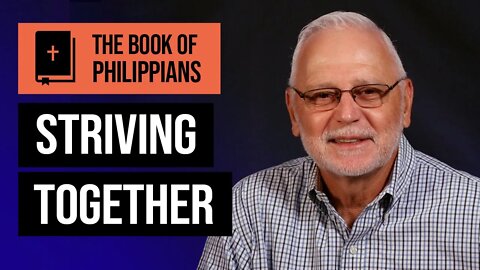 The Book of Philippians Series: If Christ is My Life / Striving Together