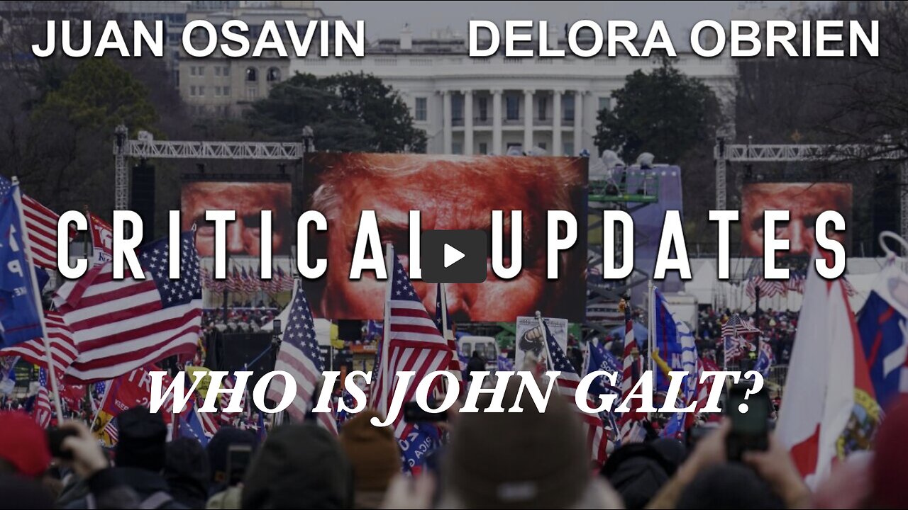 JUAN O'SAVIN W/ CRITICAL UPDATES, TITLE 42, BIDEN INVESTIGATIONS & MUCH MORE. THX John Galt SGANON