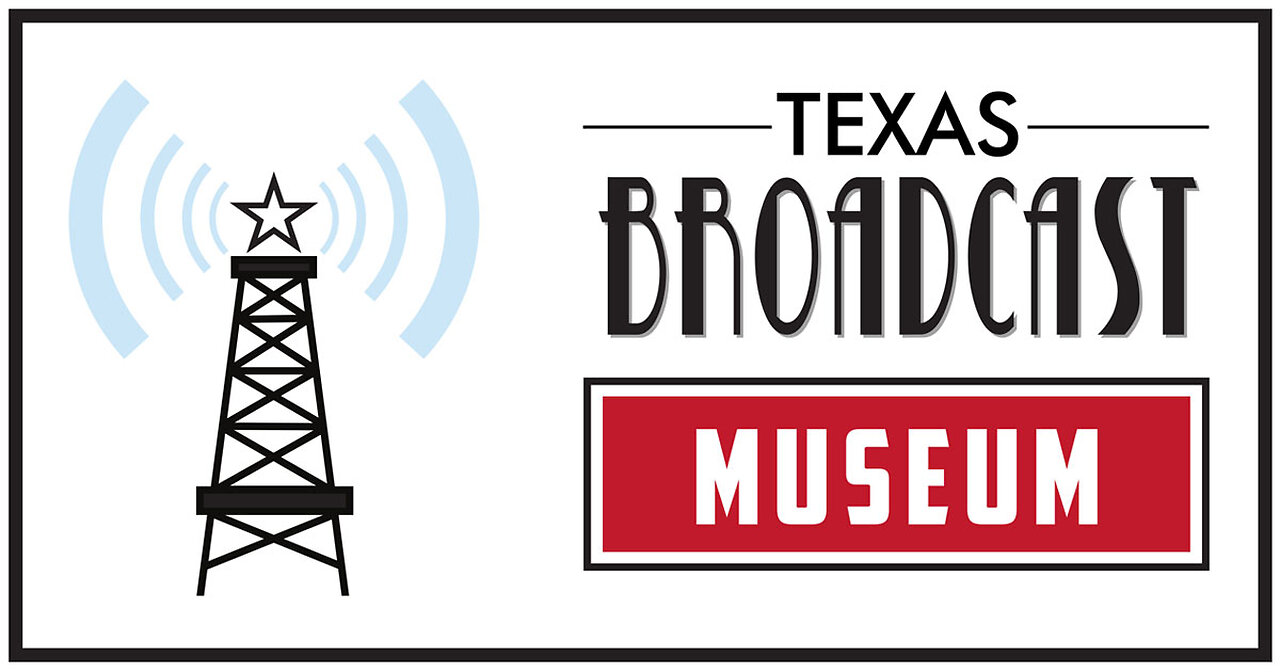 BROADCAST MUSEUM, KILGORE, TX.