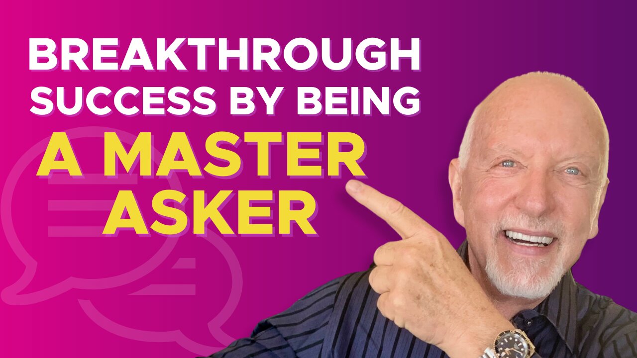 Master Asking-The Key to Big Success