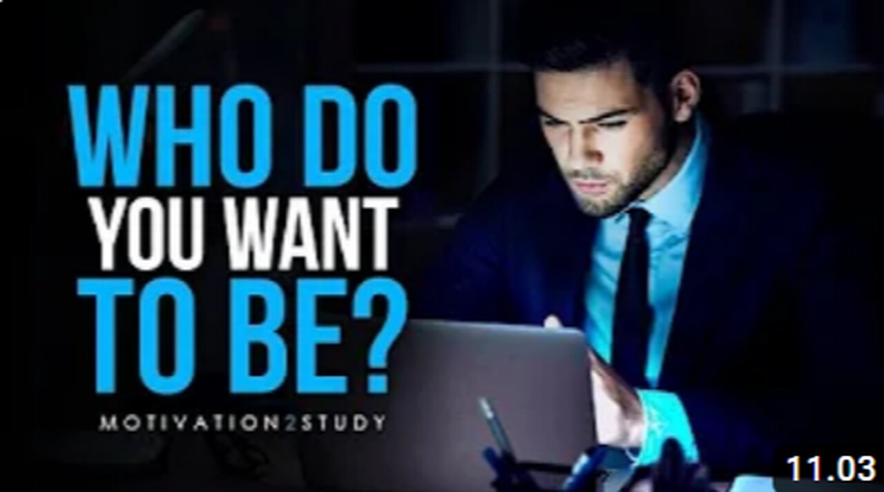 WHO DO YOU WANT TO BE? - Powerful Motivational Video for Students & Success in Life